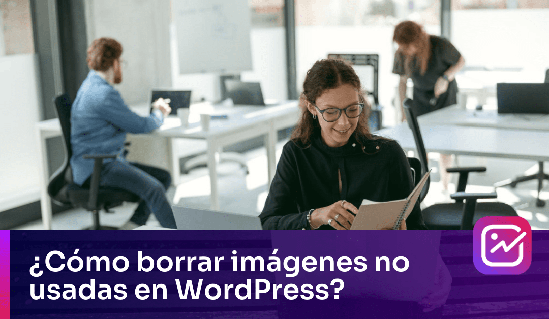 ¿Cómo borrar imágenes no usadas en WordPress?