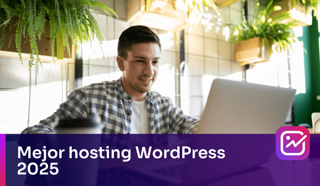 Mejor hosting WordPress, ¿Cuál debo elegir?